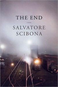 The End by Salvatore Scibona