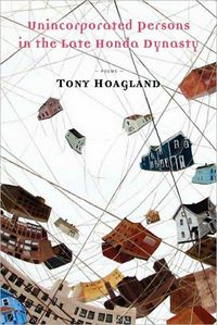 Unincorporated Persons In The Late Honda Dynasty by Tony Hoagland