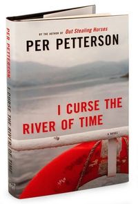 I Curse the River of Time by Per Petterson