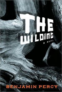 The Wilding by Benjamin Percy