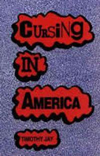 Cursing in America by Timothy Jay
