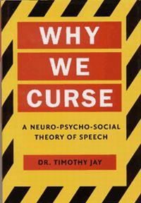 Why We Curse by Timothy Jay