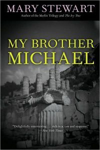 My Brother Michael by Mary Stewart