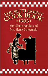 The Settlement Cook Book by Mrs. Simon Kander
