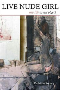 Live Nude Girl by Kathleen Rooney