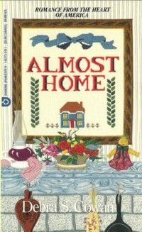 Almost Home by Debra Cowan