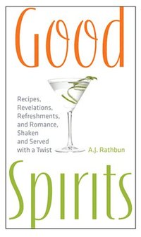 Good Spirits by A.J. Rathbun