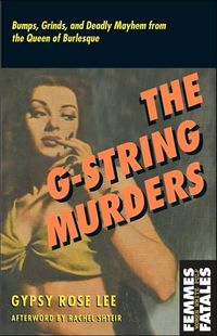 The G-String Murders by Gypsy Rose Lee