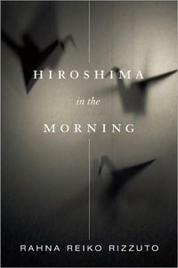 Hiroshima In The Morning by Rahna Reiko Rizzuto
