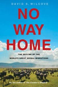 No Way Home by David S. Wilcove