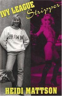 Ivy League Stripper by Heidi Mattson