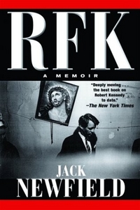 RFK: A Memoir by Jack Newfield