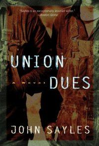 Union Dues by John Sayles