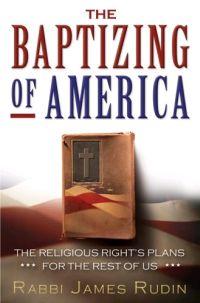 The Baptizing of America by James Rudin