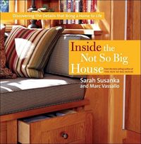 Inside the Not So Big House by Sarah Susanka