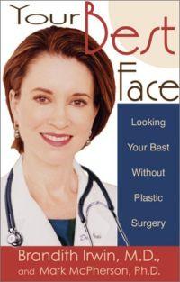 Your Best Face Without Surgery by Brandith Irwin