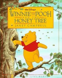 Walt Disney's: Winnie The Pooh And The Honey Tree by Janet Campbell