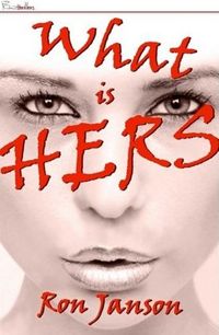 What Is Hers by Ron Janson