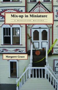 Mix-up in Miniature by Margaret Grace