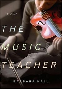 The Music Teacher by Barbara Hall