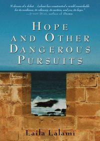 Hope and Other Dangerous Pursuits by Laila Lalami