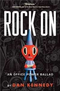 Rock On by Dan Kennedy