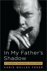 In My Father's Shadow by Chris Welles Feder