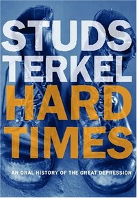 Hard Times by Studs Terkel