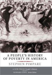 A People's History Of Poverty In America by Stephen Pimpare