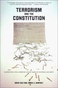 Terrorism and the Constitution by David D. Cole
