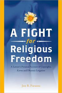 A Fight For Religious Freedom by Jon R. Parsons