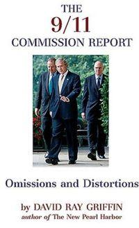 The 9/11 Commission Report by David Ray Griffin