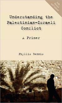 Understanding The Palestinian-Israeli Conflict by Phyllis Bennis