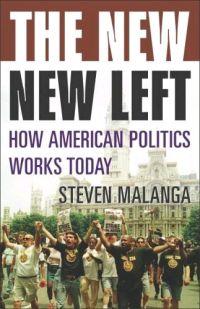 The New New Left by Steven Malanga