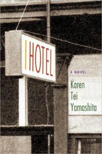 I Hotel by Karen Tei Yamashita