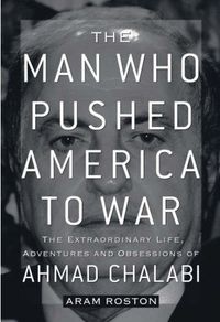 The Man Who Pushed America to War