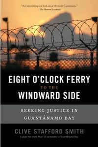 The Eight O'Clock Ferry to the Windward Side by Clive Stafford Smith