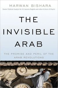 The Invisible Arab by Marwan Bishara