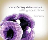 Crocheting Adventures with Hyperbolic Planes by Daina Taimina
