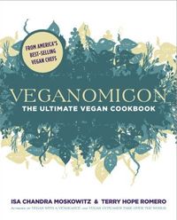 Veganomicon by Isa Chandra Moskowitz