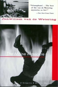 The Maine Massacre by Janwillem van de Wetering