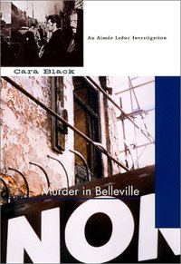 Murder in Belleville by Cara Black