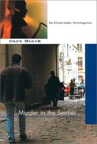 Murder in the Sentier by Cara Black