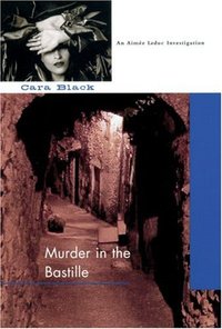 Murder in the Bastille by Cara Black