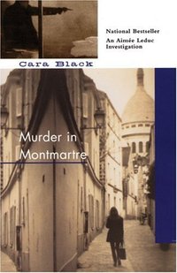 Murder in Montmartre by Cara Black