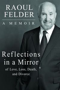 Reflections In A Mirror by Raoul Felder