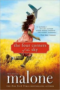 The Four Corners of the Sky: A Novel by Michael Malone