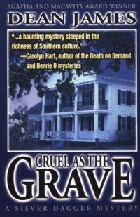 Cruel as the Grave by Dean James