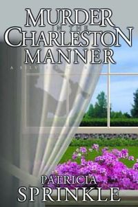 Murder In The Charleston Manner by Patricia Houck Sprinkle