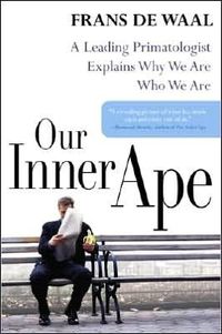 Our Inner Ape by Frans De Waal